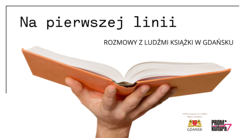 Na pierwszej linii – rozmowy z ludźmi książki z Gdańsku